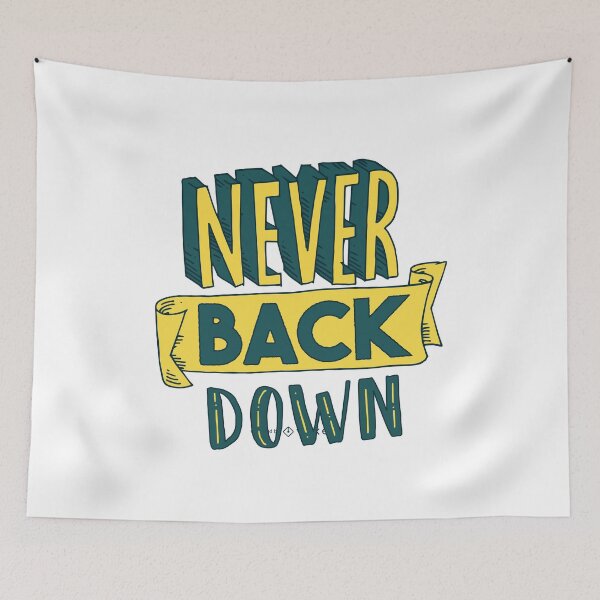 Item preview, Never Back Down designed and sold by Somniart.