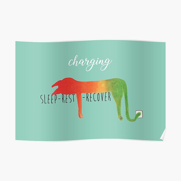 Charging - Sleep - rest - recover Poster