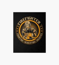 Firefighter by tradition Art Board Print