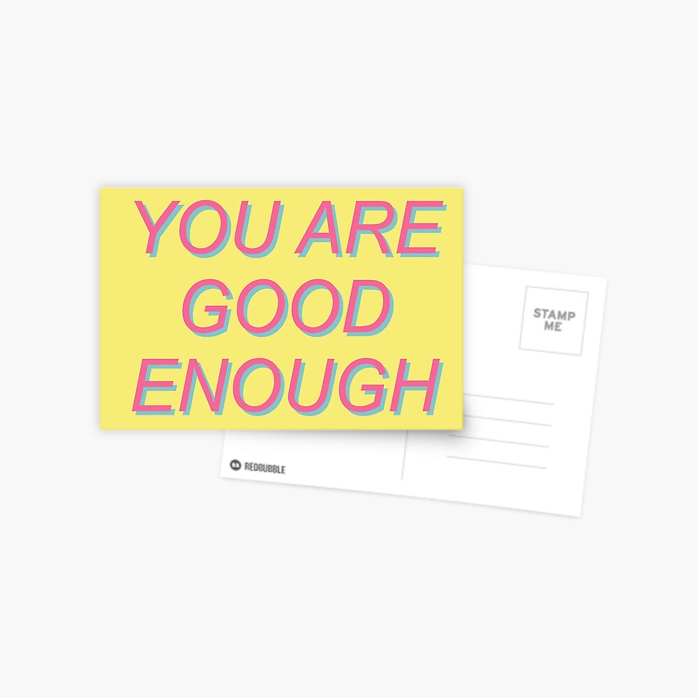 You Are Good Enough Mental Health Positivity Aesthetic Greeting Card By Spacedoglaika Redbubble