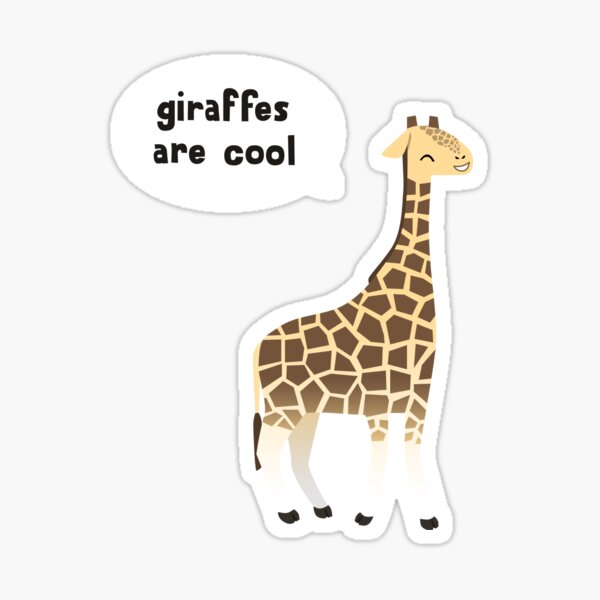 Giraffes are cool Sticker