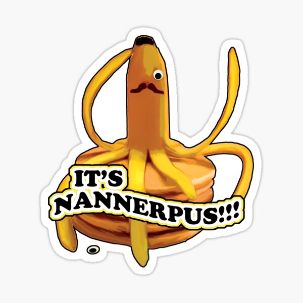 It's Nannerpus!!! Sticker
