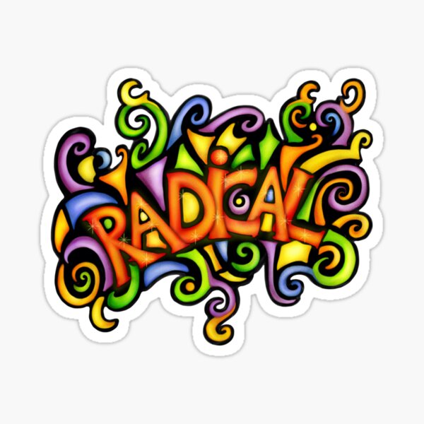 "Radical" Sticker for Sale by MagpieMagic Redbubble