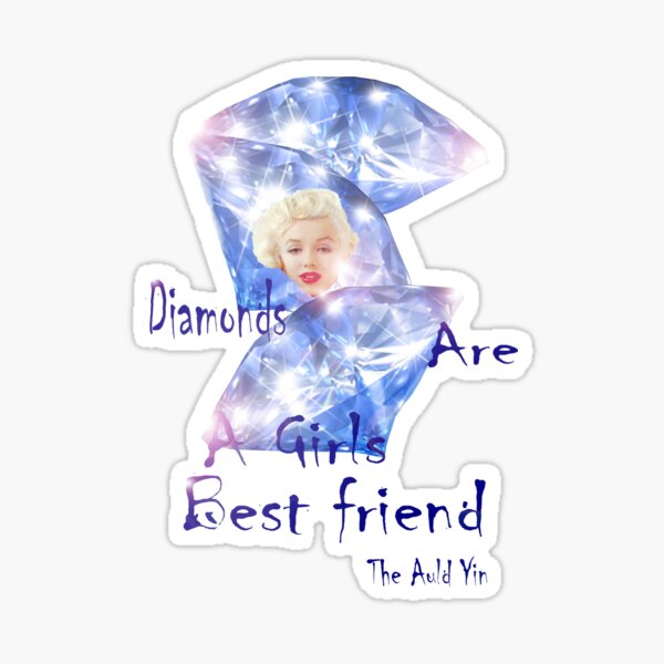 Diamonds are a Girls best friend "T" Sticker