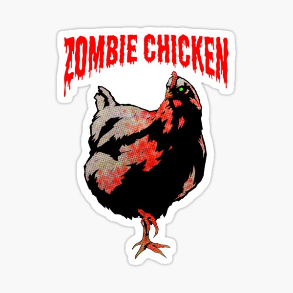 ZOMBIE CHICKEN Sticker