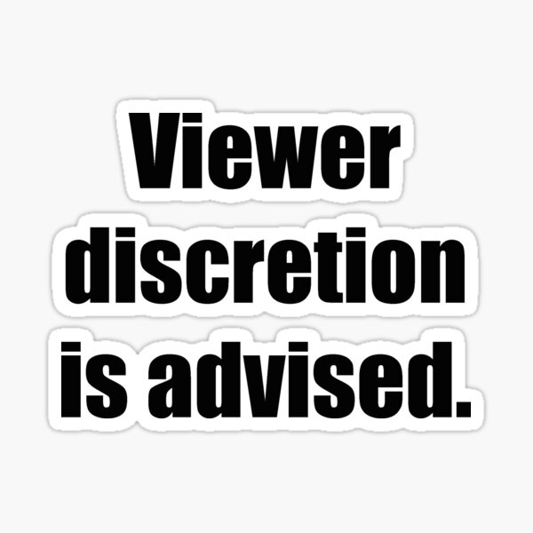 Viewer Discretion Is Advised Sticker For Sale By Allabouther Redbubble