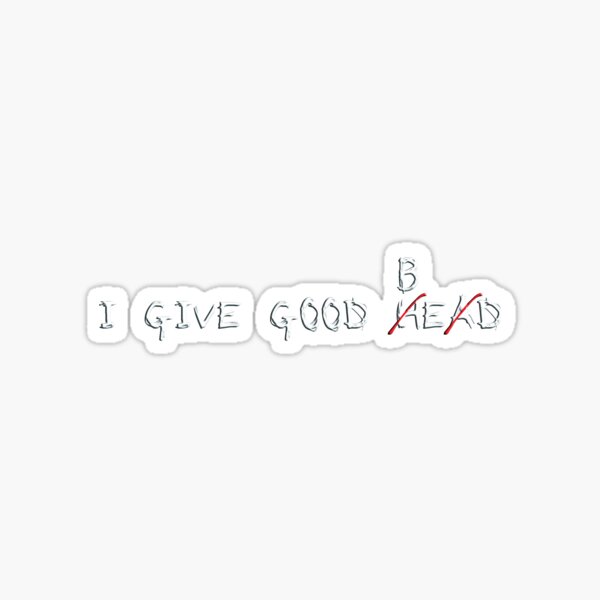 I Give Good Bed Sticker For Sale By Vampvamp Redbubble 9654