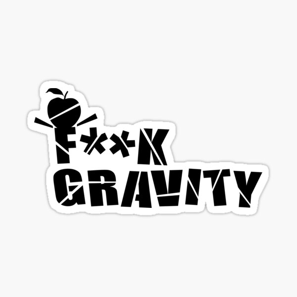 Item preview, F**K Gravity designed and sold by Anna Beswick.