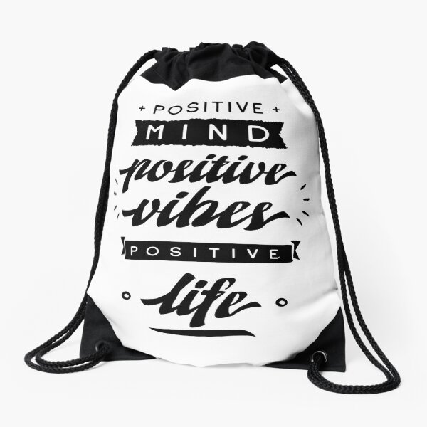 Positive Mind Positive Vibes Positive Life Inspirational Quotes Drawstring Bag