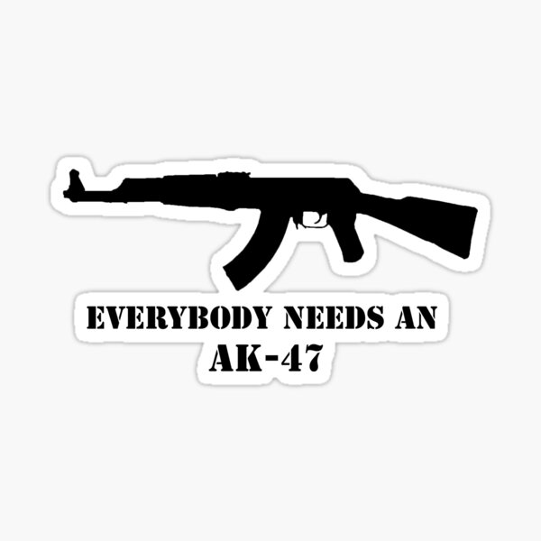 Everybody needs an AK Sticker