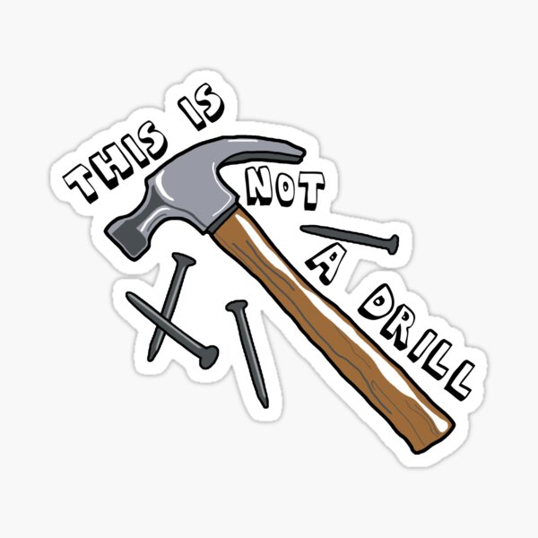 Item preview, This Is Not A Drill designed and sold by Krydel.