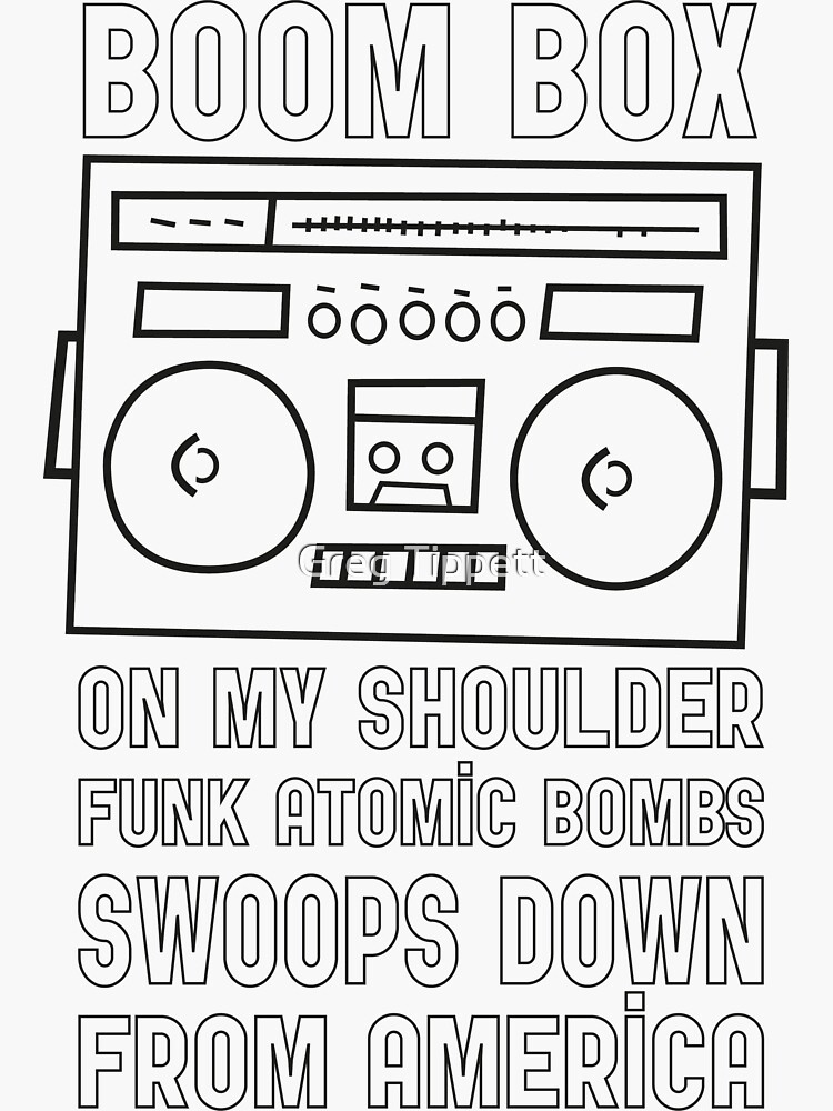 "BOOM BOX ON MY SHOULDER" Sticker for Sale by Robotmangreg Redbubble
