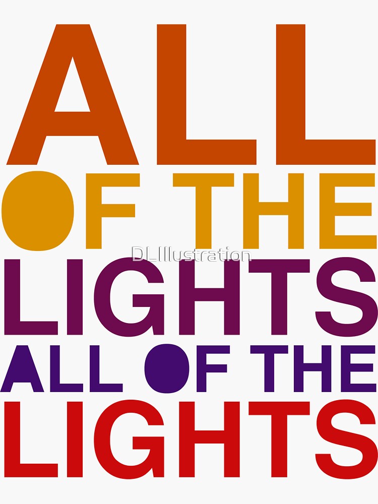 "All of the Lights Color" Sticker by DLIllustration Redbubble