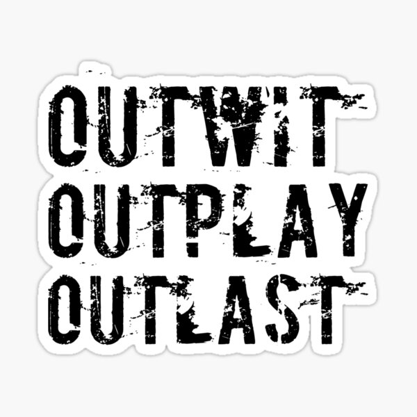 Outwit Outplay Outlast Sticker