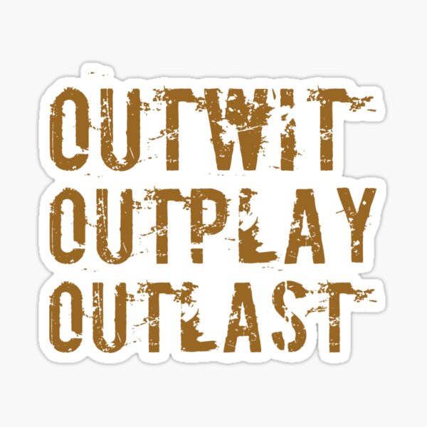 Outwit Outplay Outlast Sticker