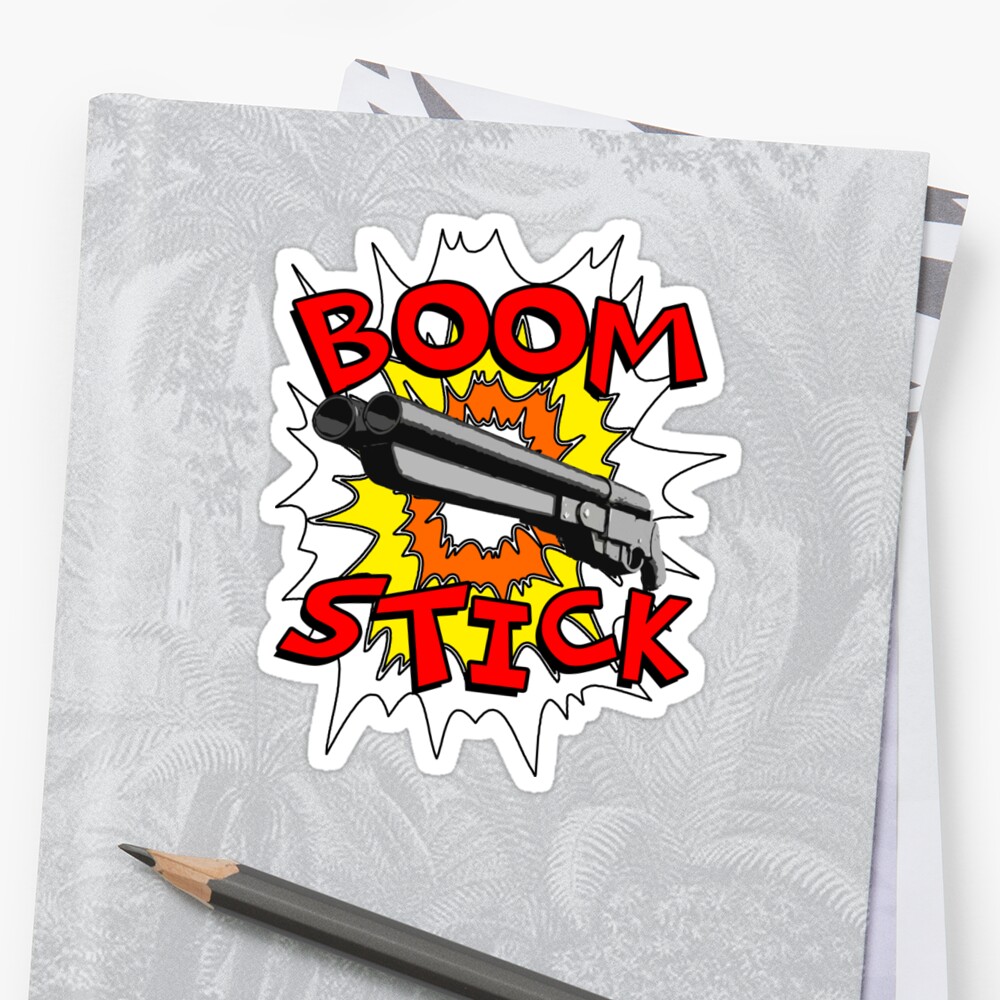  Boom Stick  Sticker  by bungeecow Redbubble