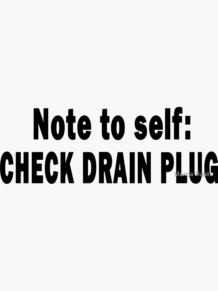 Note to Self: Check Drain Plug by OutdoorAddix