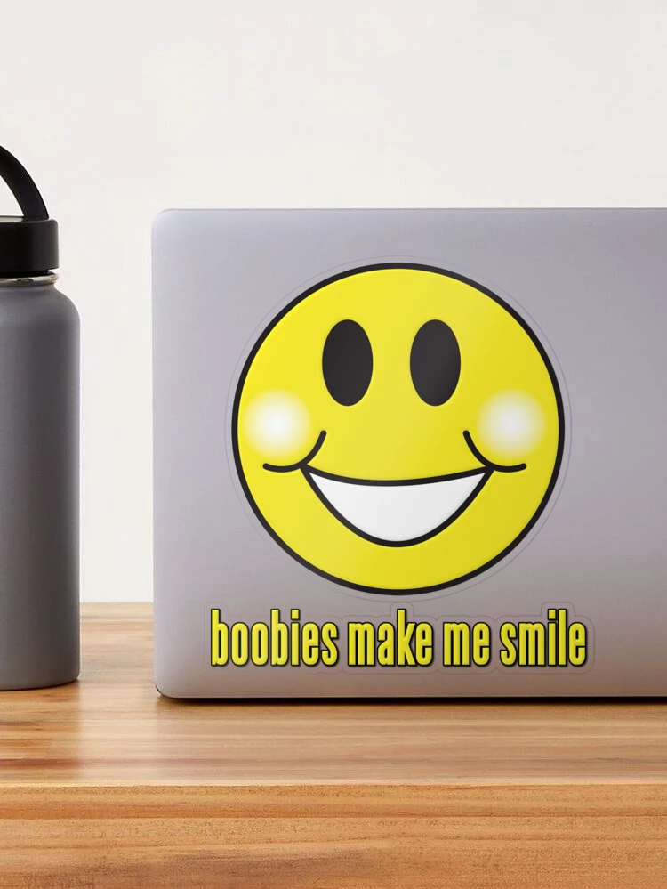 Boobies Make Me Smile Sticker for Sale by gleekgirl