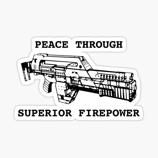 Item preview, Peace Through Superior Firepower designed and sold by Jeff Clark.