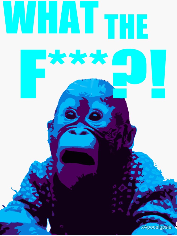 What The F***?! HILARIOUS MONKEY MEME by xApocalypsia