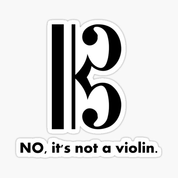 Alto Clef - NO, It's Not a Violin. Sticker