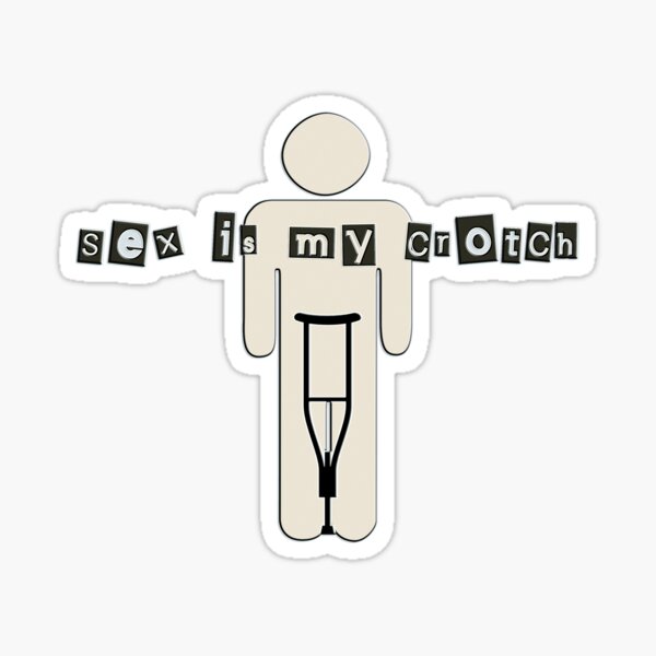 Sex Is My Crotch Sticker For Sale By Vampvamp Redbubble