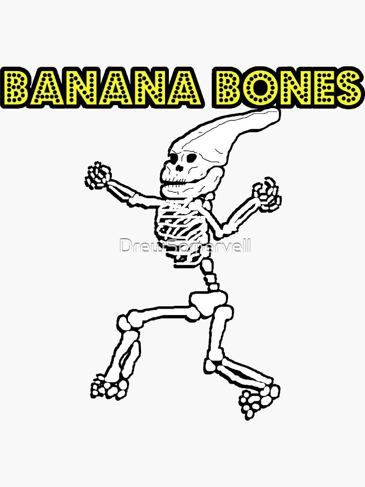 Banana Bones Sticker By Drewsomervell Redbubble