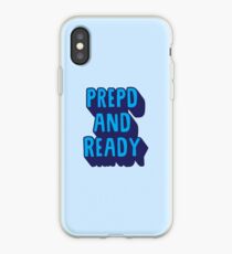 PrEP'D and Ready iPhone Case