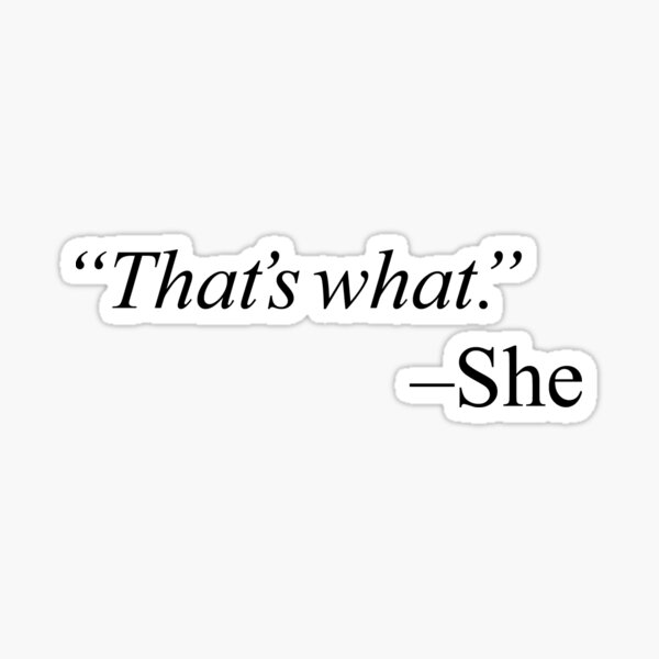 Item preview, "That's what." - black designed and sold by digerati.