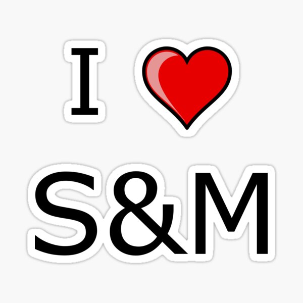 I Love S And M Stickers Redbubble