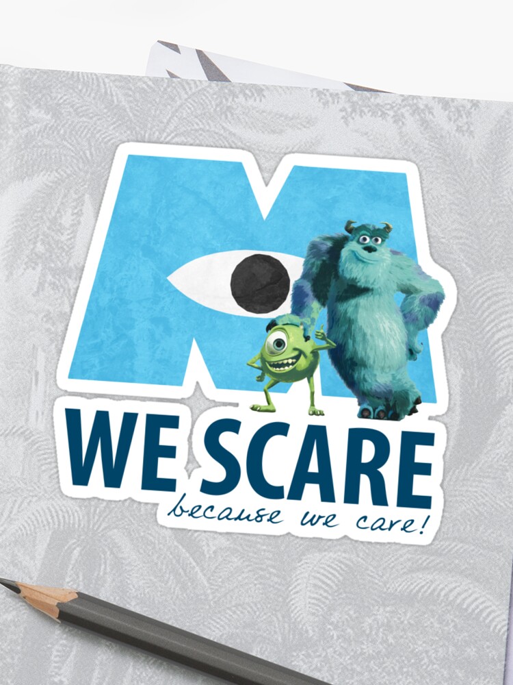 We Scare Because We Care W Sulley And Mike Sticker By Emmadotfox