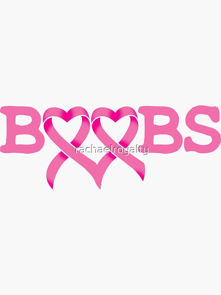Boobs - Breast Cancer Awareness Sticker for Sale by rachaelroyalty