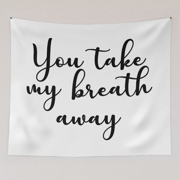 Item preview, You Take My Breath Away - Queen (Black Text) designed and sold by Omnia.
