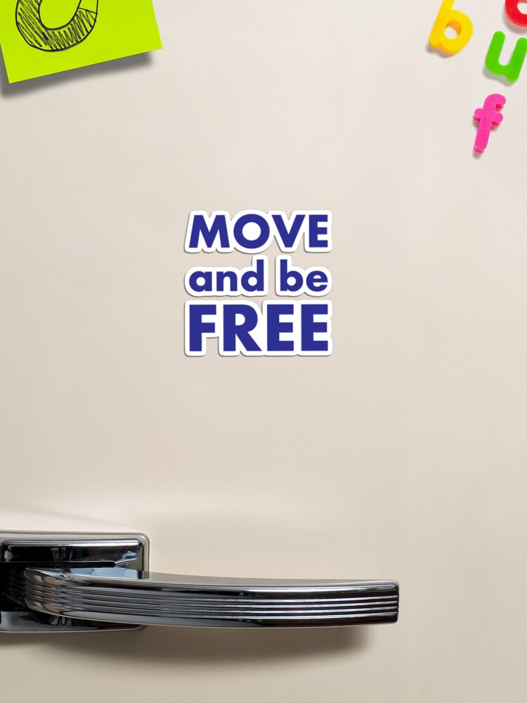 Thumbnail 1 of 3, Magnet, Move and be Free designed and sold by ChrisSerong.