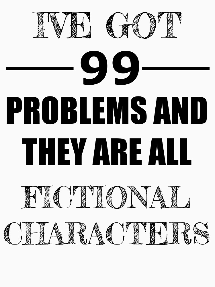 I've got 99 problems... by carololiiveira