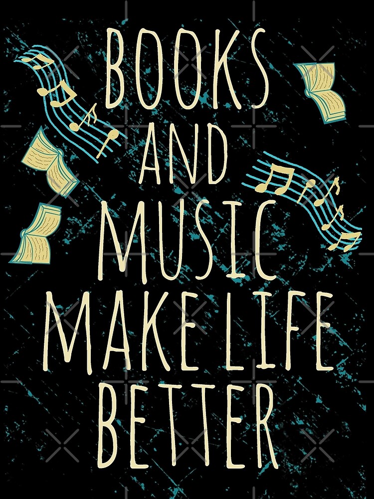 books and music make life better #1 by FandomizedRose