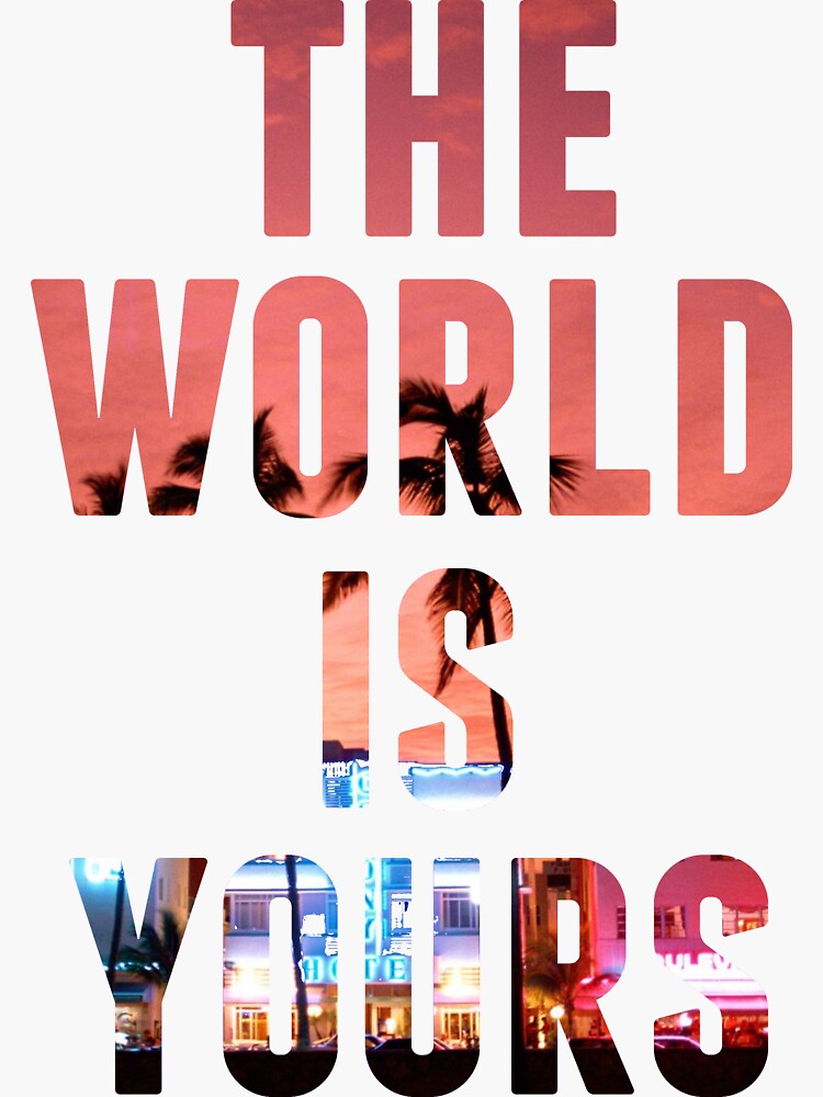 "The World Is Yours II" Sticker for Sale by MrTreefingers | Redbubble