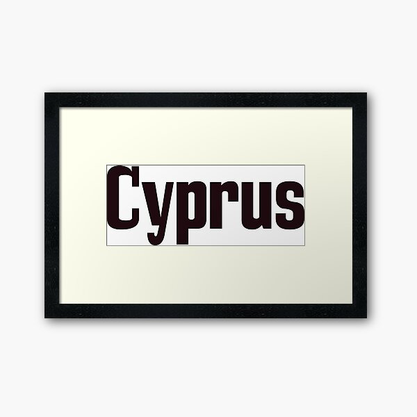 Cyprus Cypriot Cyprus Raised Me Framed Art Print