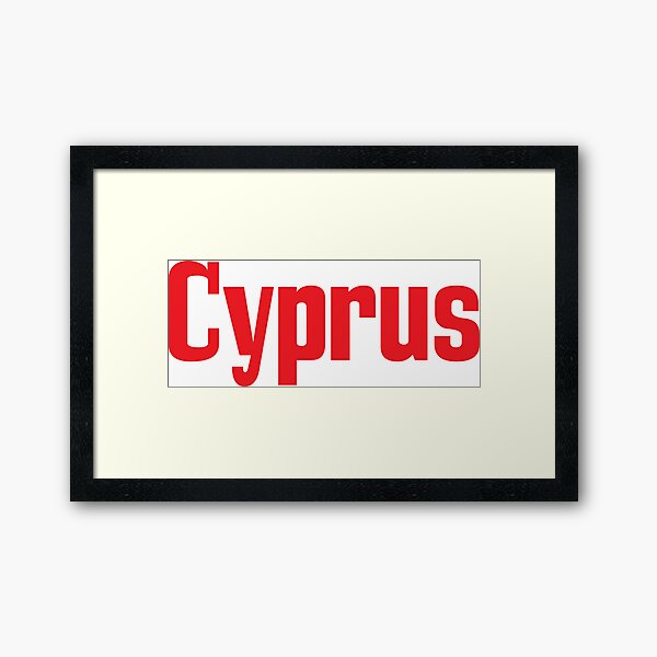 Cyprus Cypriot Cyprus Raised Me Framed Art Print