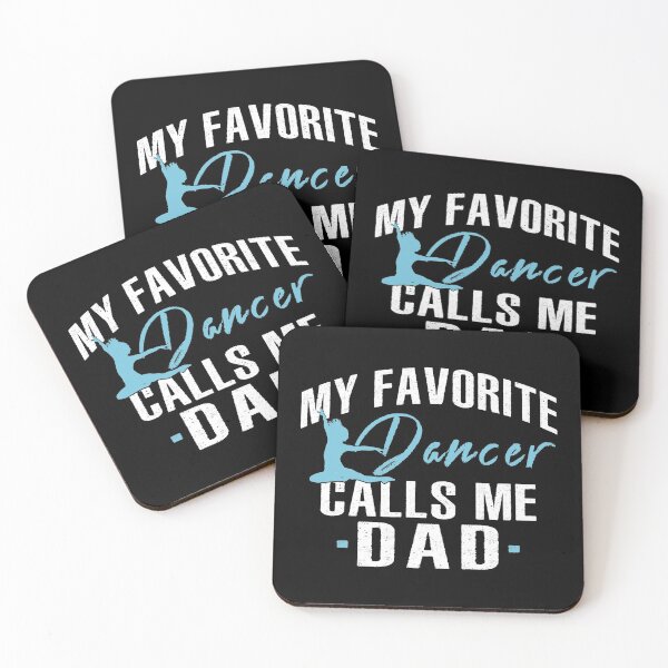 Item preview, My Favorite Dancer Calls Me Dad designed and sold by SmartStyle.