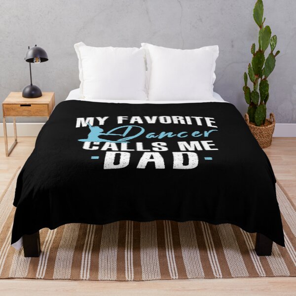 Item preview, My Favorite Dancer Calls Me Dad designed and sold by SmartStyle.