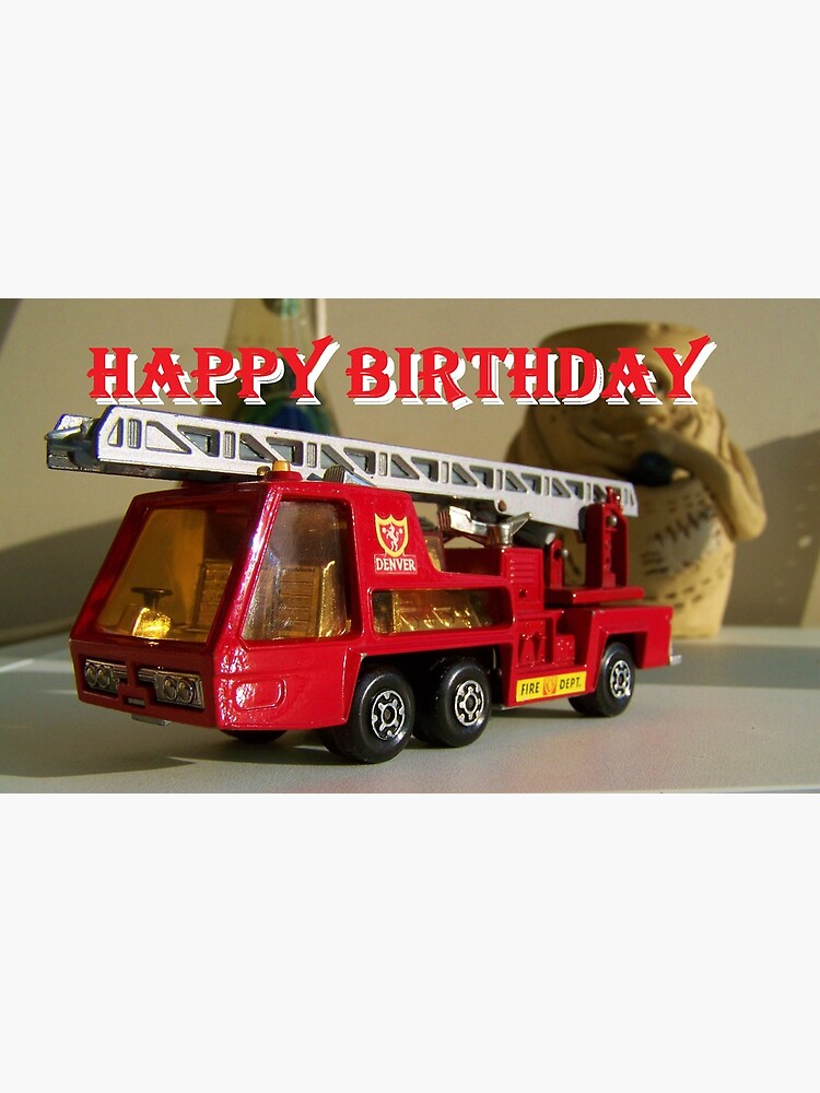 Happy Birthday Fire Truck Greeting Card By Mitchbailey Redbubble