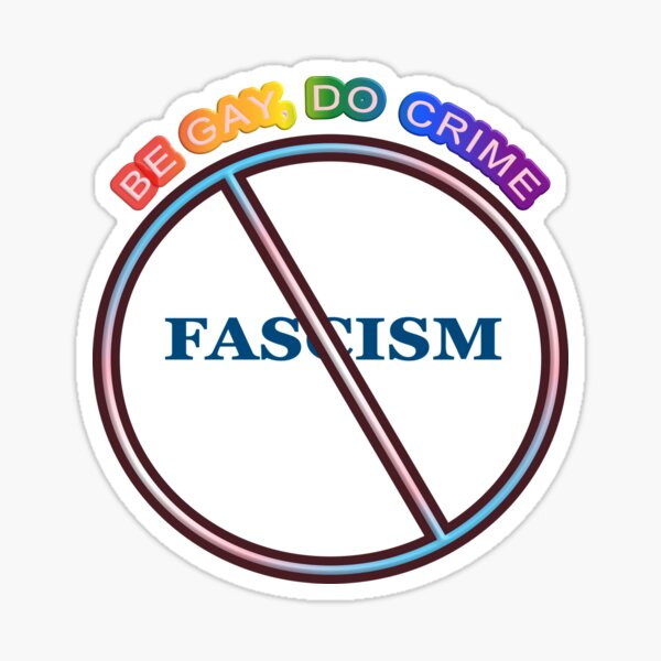 Be Gay, Do Crime Sticker