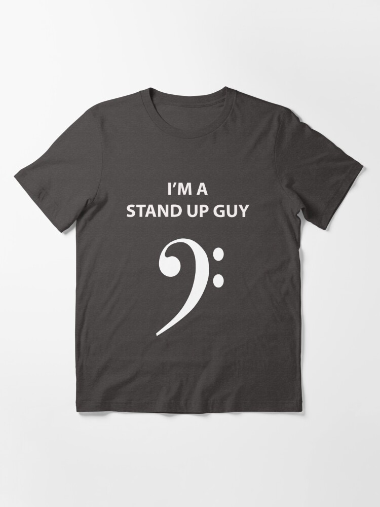 Stand up guy | Essential T-Shirt