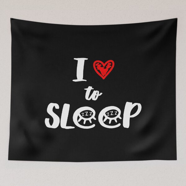 Item preview, I Love Sleep Sleep Tired Eyes Bed Lazy designed and sold by onrcnoz.