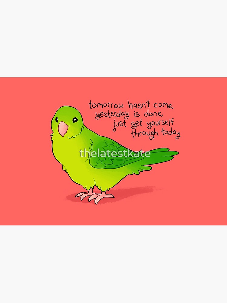 "Just Get Yourself Through Today" Parrotlet by thelatestkate