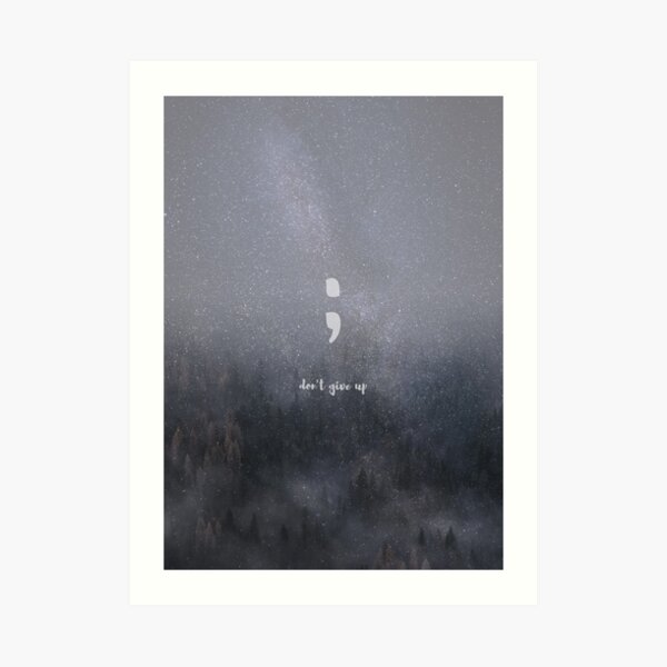 glitter forest semikolon - don't give up Art Print