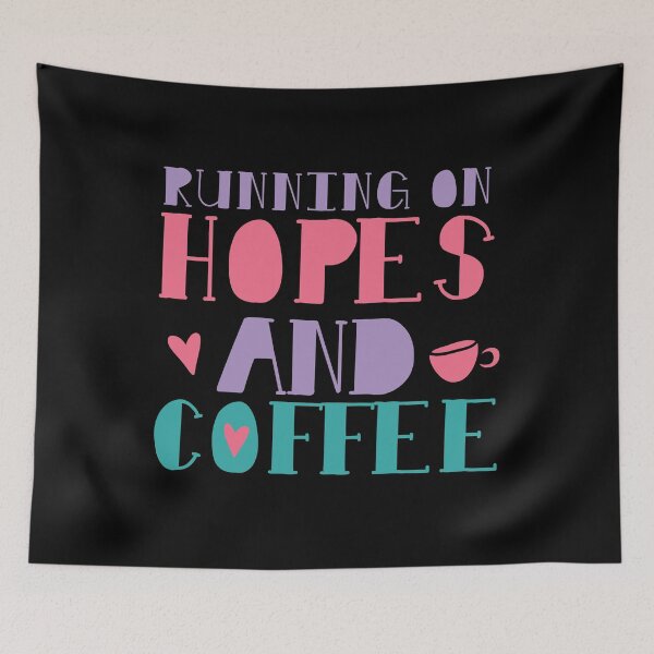 Item preview, Running on hopes and coffee designed and sold by jazzydevil.