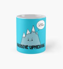 Heaving A Mountain Classic Mug