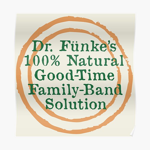 Arrested Development Dr. Funke's Good Time Family Band Poster